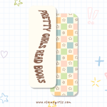 Pretty Girls Read Books bookmark with cream front and colorful checkered star pattern on the back by Elaine Girls
