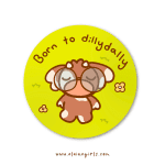 Born to Dillydally Sticker - Image 2
