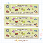 I Brake For Bugs Bumper Sticker | Elaine Girls